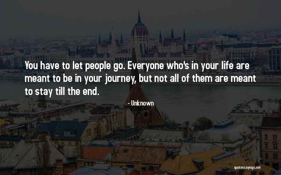 End Of Your Journey Quotes By Unknown End Of Your Journey Quotes By Unknown