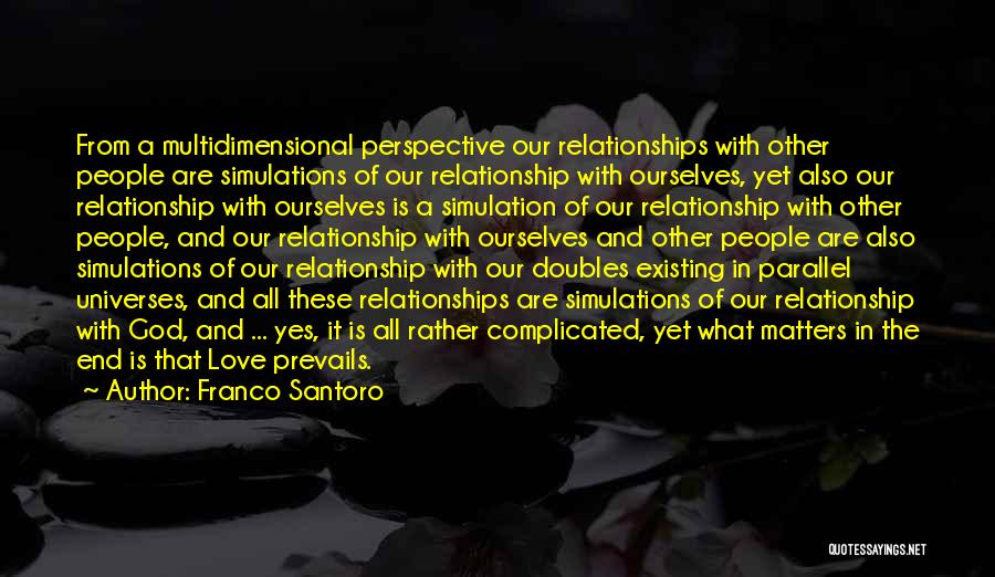 End Our Relationship Quotes By Franco Santoro