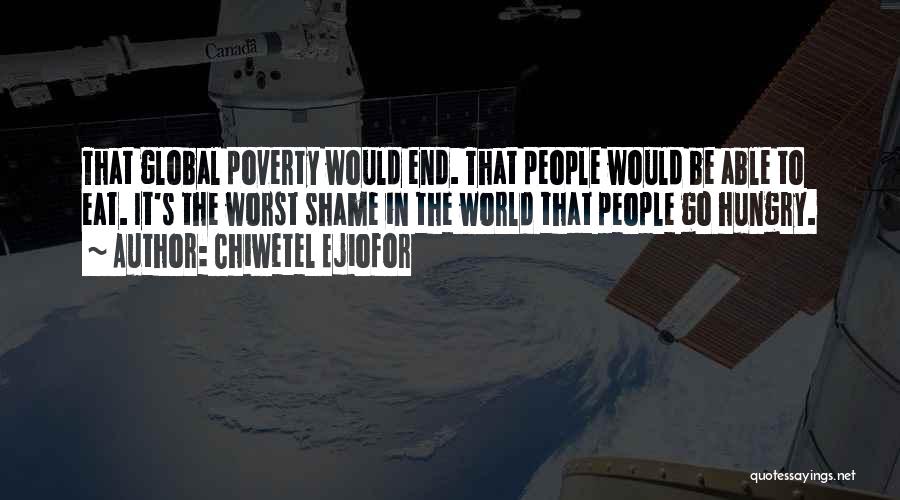 End Poverty Quotes By Chiwetel Ejiofor