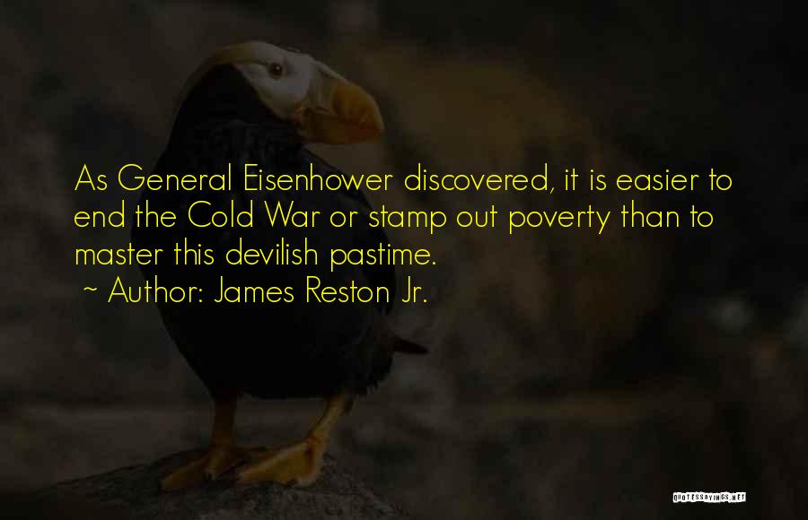 End Poverty Quotes By James Reston Jr.