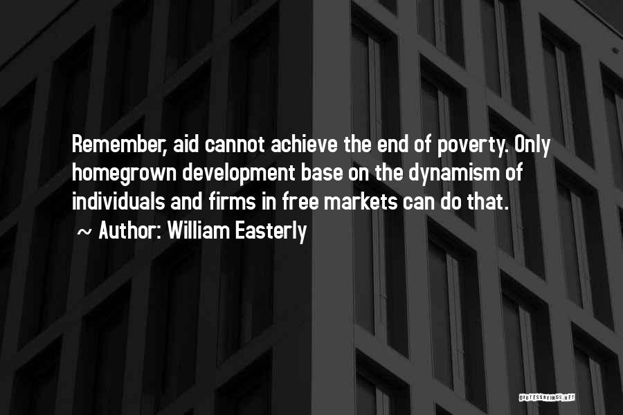 End Poverty Quotes By William Easterly