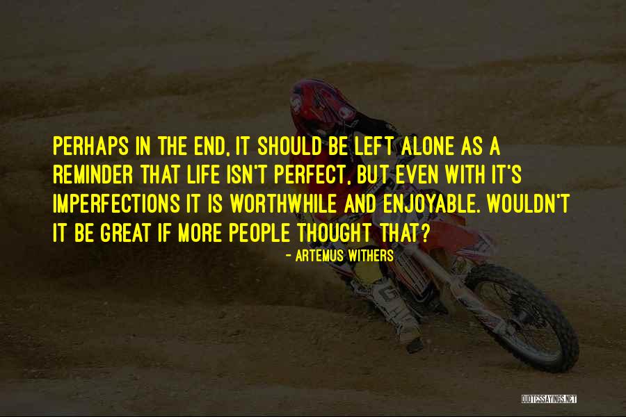End Quote Quotes By Artemus Withers End Quote Quotes By Artemus Withers