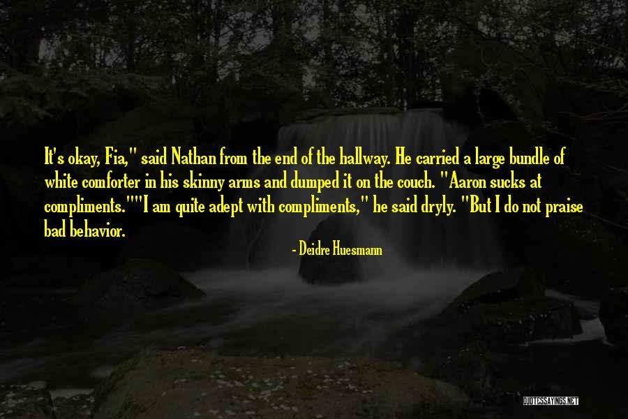 End Quote Quotes By Deidre Huesmann End Quote Quotes By Deidre Huesmann