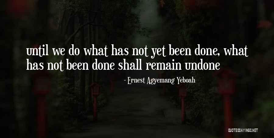 End Quotes Quotes By Ernest Agyemang Yeboah End Quotes Quotes By Ernest Agyemang Yeboah