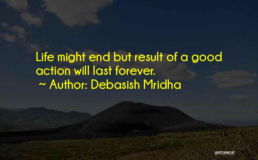 End Result Quotes By Debasish Mridha