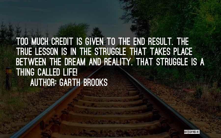 End Result Quotes By Garth Brooks