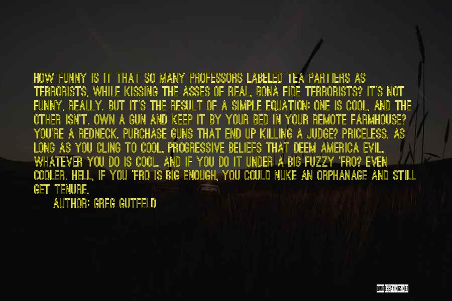 End Result Quotes By Greg Gutfeld