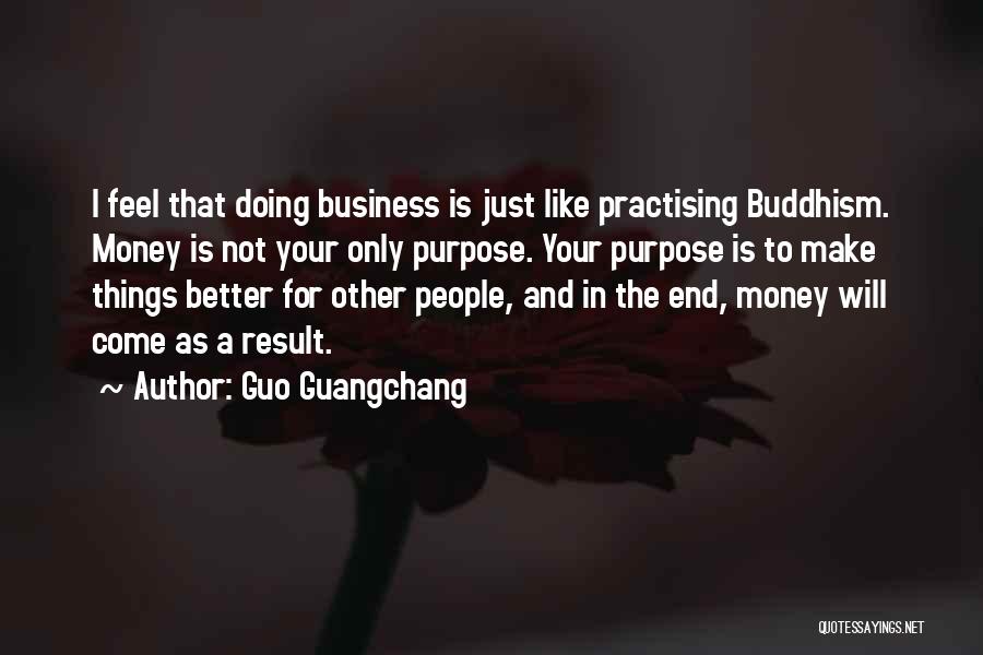 End Result Quotes By Guo Guangchang