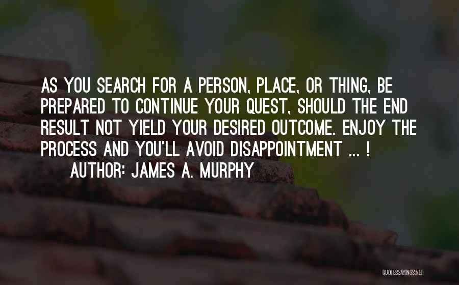 End Result Quotes By James A. Murphy