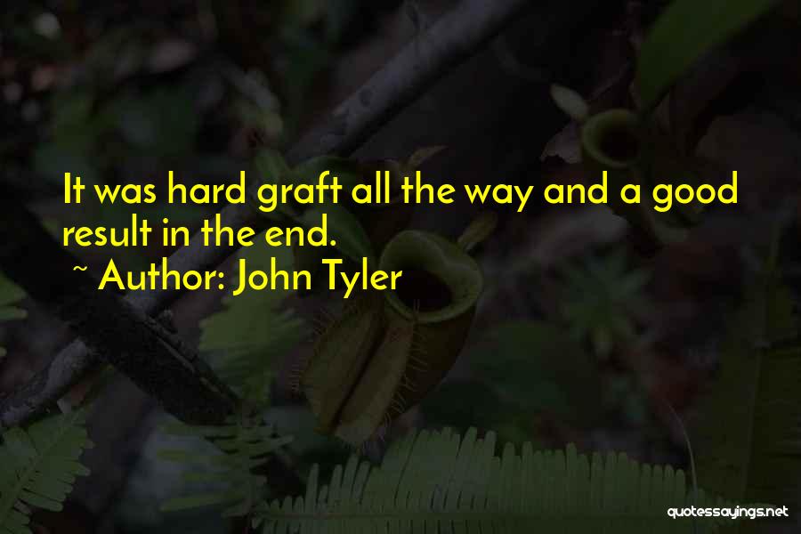 End Result Quotes By John Tyler