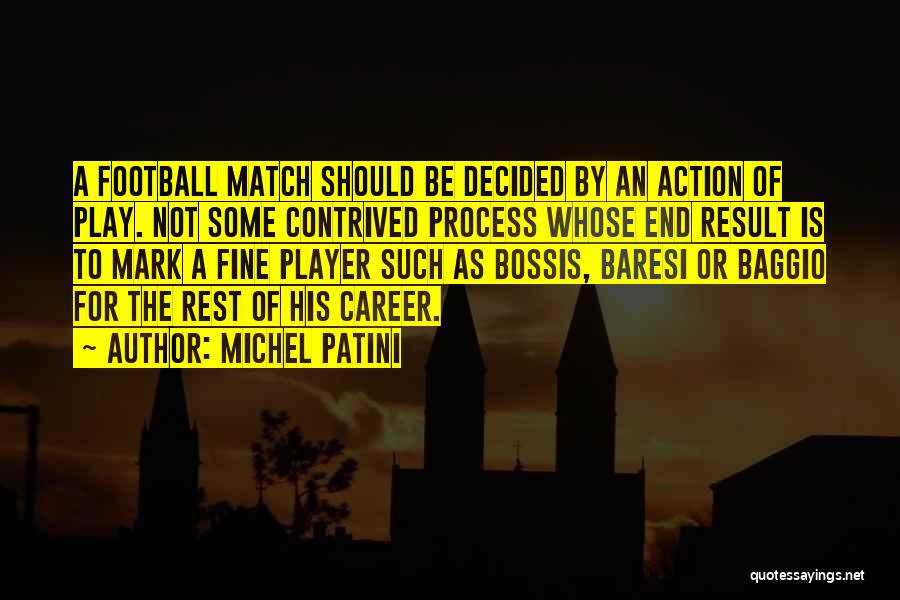 End Result Quotes By Michel Patini