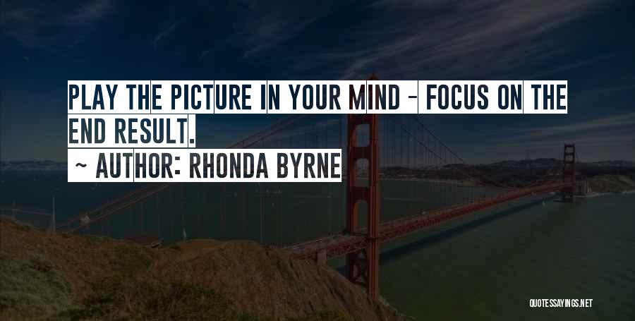 End Result Quotes By Rhonda Byrne