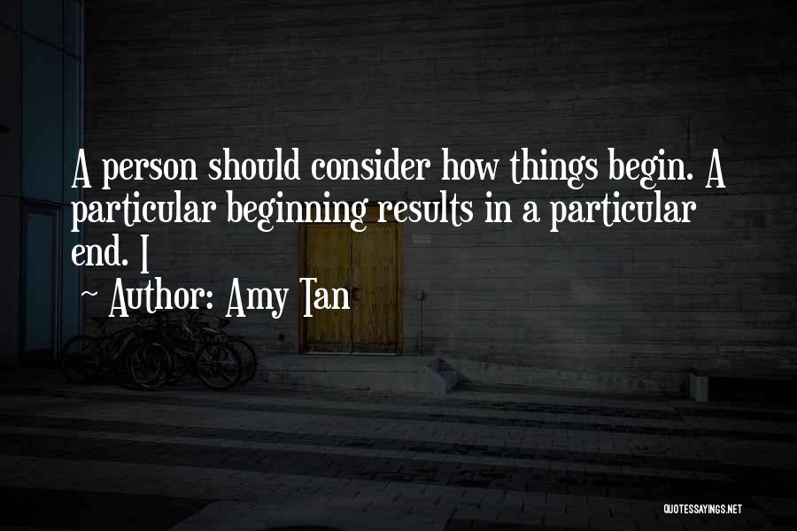 End Results Quotes By Amy Tan
