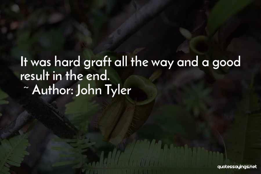 End Results Quotes By John Tyler