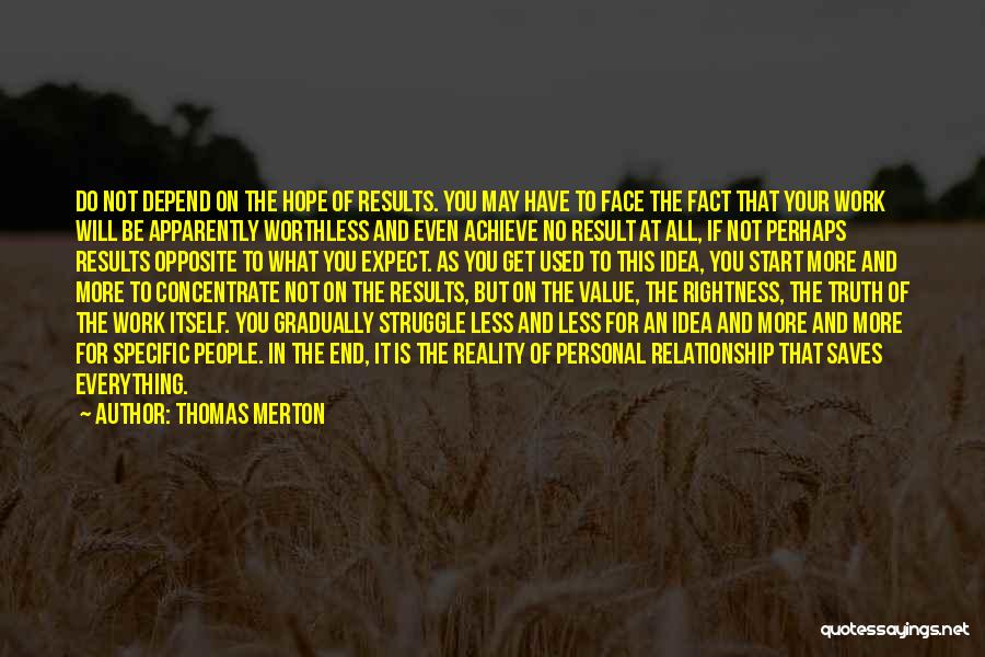End Results Quotes By Thomas Merton
