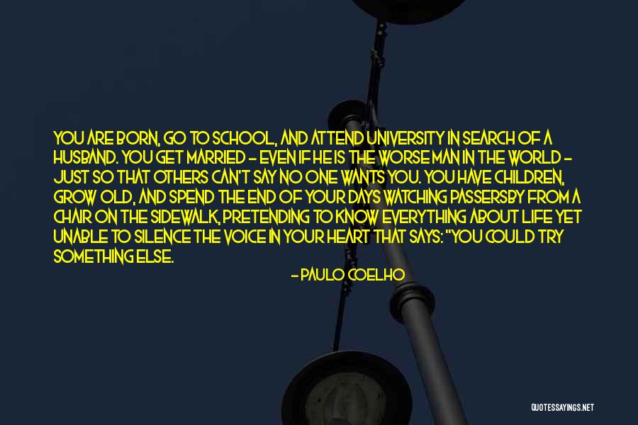 End School Life Quotes By Paulo Coelho End School Life Quotes By Paulo Coelho