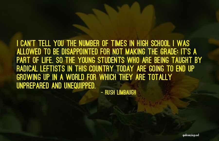 End School Life Quotes By Rush Limbaugh End School Life Quotes By Rush Limbaugh
