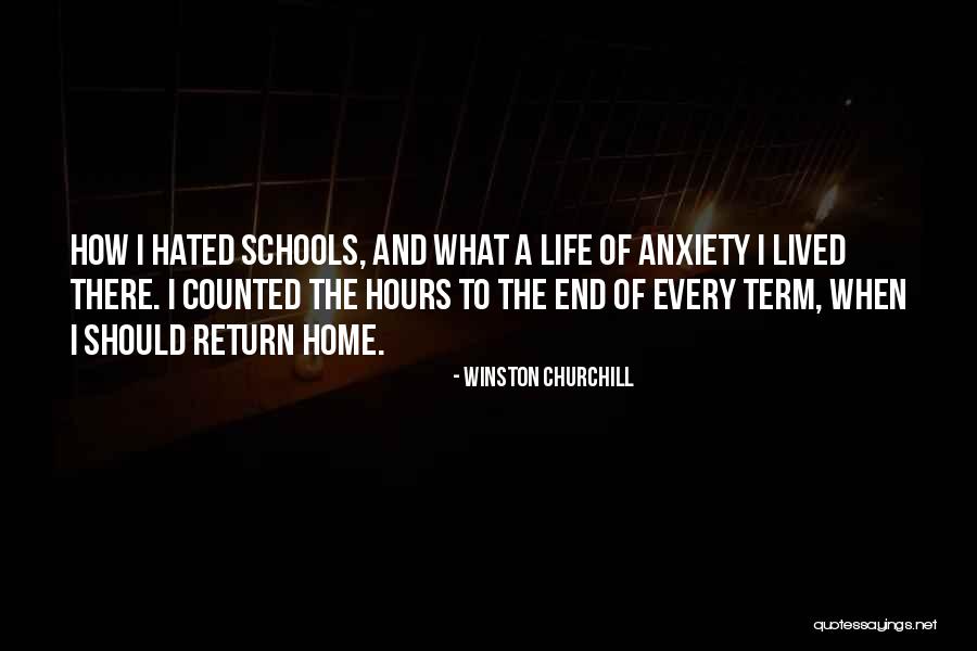 End School Life Quotes By Winston Churchill End School Life Quotes By Winston Churchill