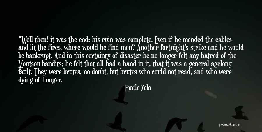 End The Hatred Quotes By Emile Zola End The Hatred Quotes By Emile Zola
