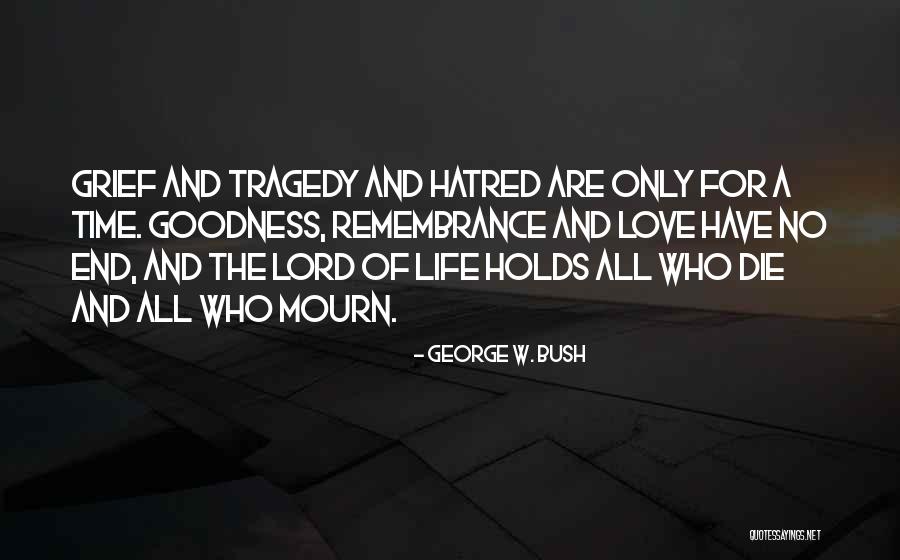 End The Hatred Quotes By George W. Bush End The Hatred Quotes By George W. Bush
