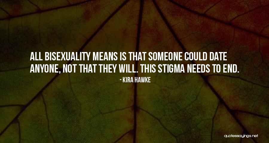 End The Stigma Quotes By Kira Hawke End The Stigma Quotes By Kira Hawke