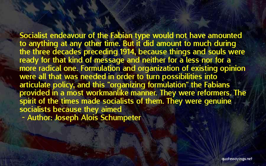 End Time Message Quotes By Joseph Alois Schumpeter