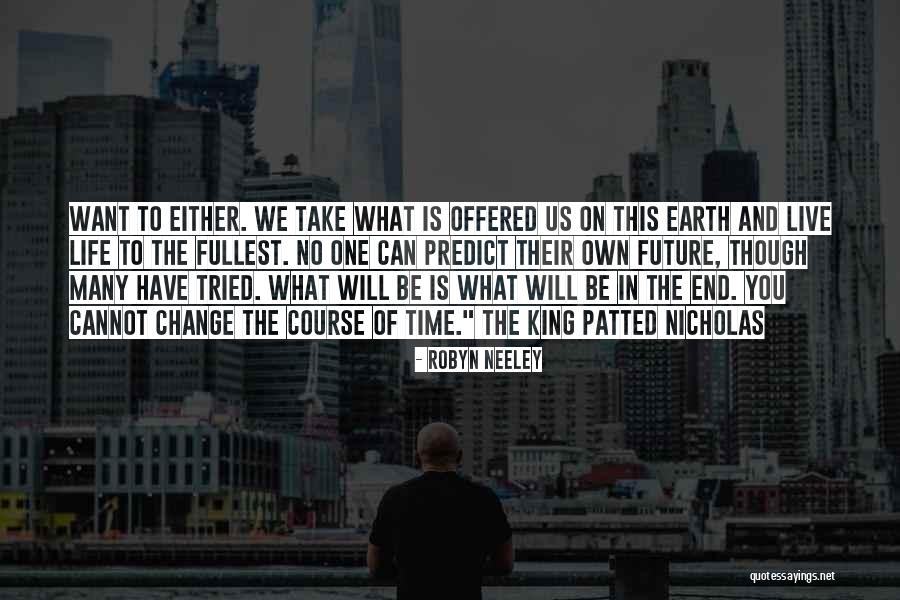 End Time Quotes By Robyn Neeley End Time Quotes By Robyn Neeley