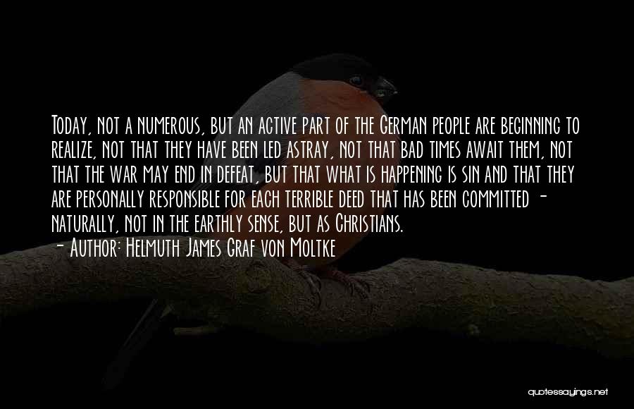 End Times Christian Quotes By Helmuth James Graf Von Moltke