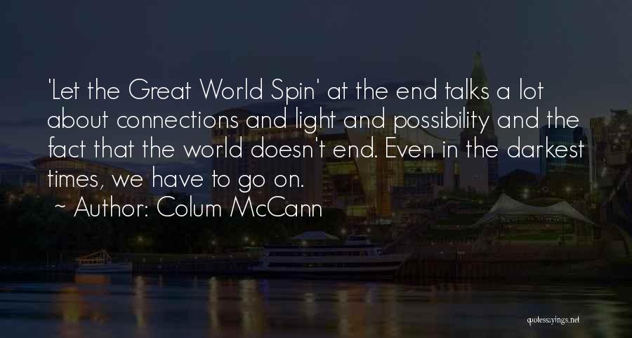 End Times Quotes By Colum McCann