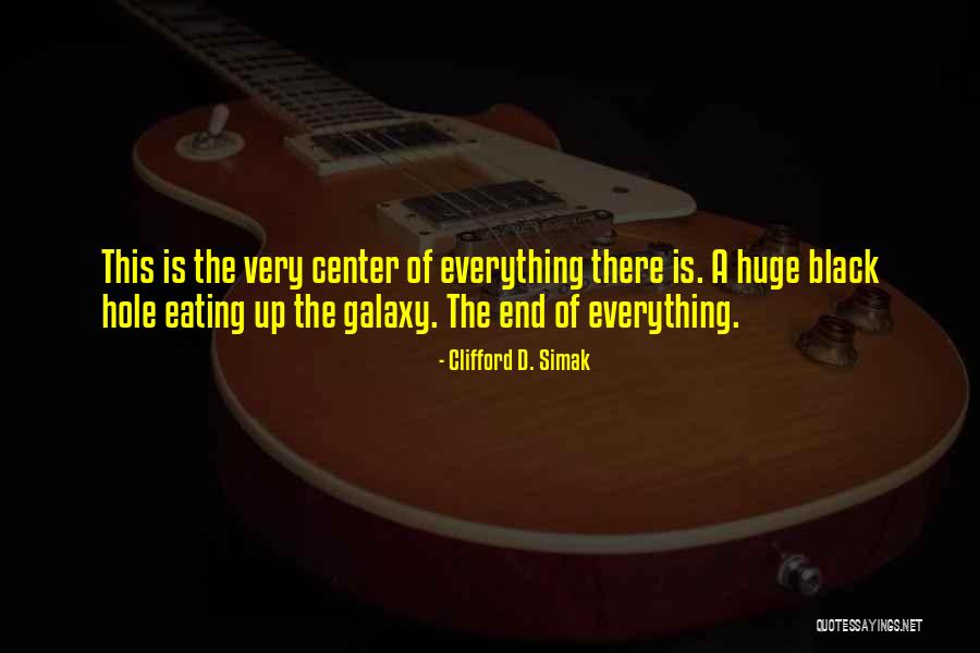 End Up Everything Quotes By Clifford D. Simak End Up Everything Quotes By Clifford D. Simak