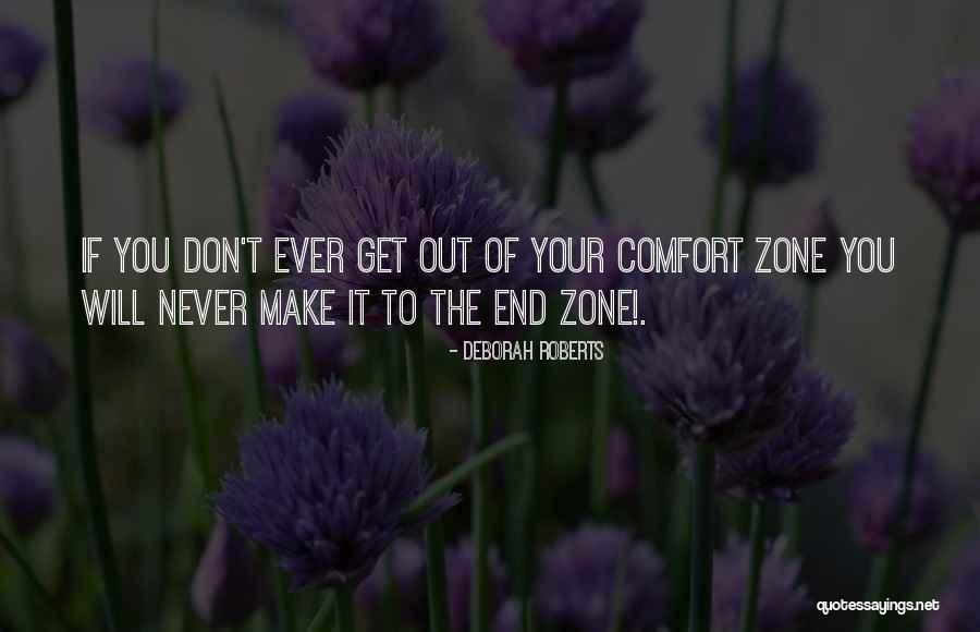 End Zone Quotes By Deborah Roberts End Zone Quotes By Deborah Roberts