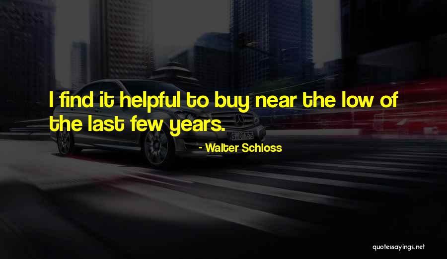 Endaf Emlyn Quotes By Walter Schloss Endaf Emlyn Quotes By Walter Schloss