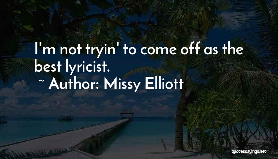 Endafin Quotes By Missy Elliott