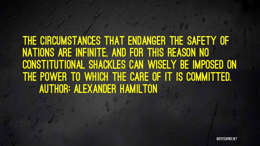 Endanger Quotes By Alexander Hamilton