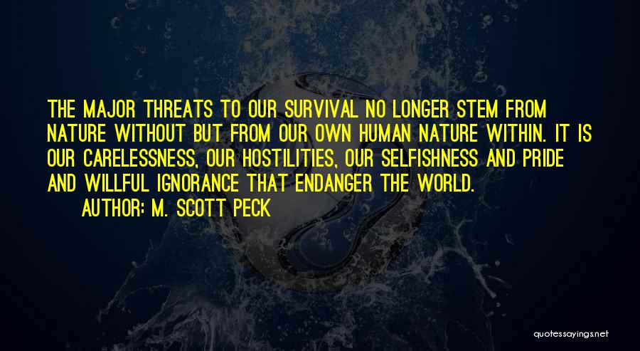 Endanger Quotes By M. Scott Peck