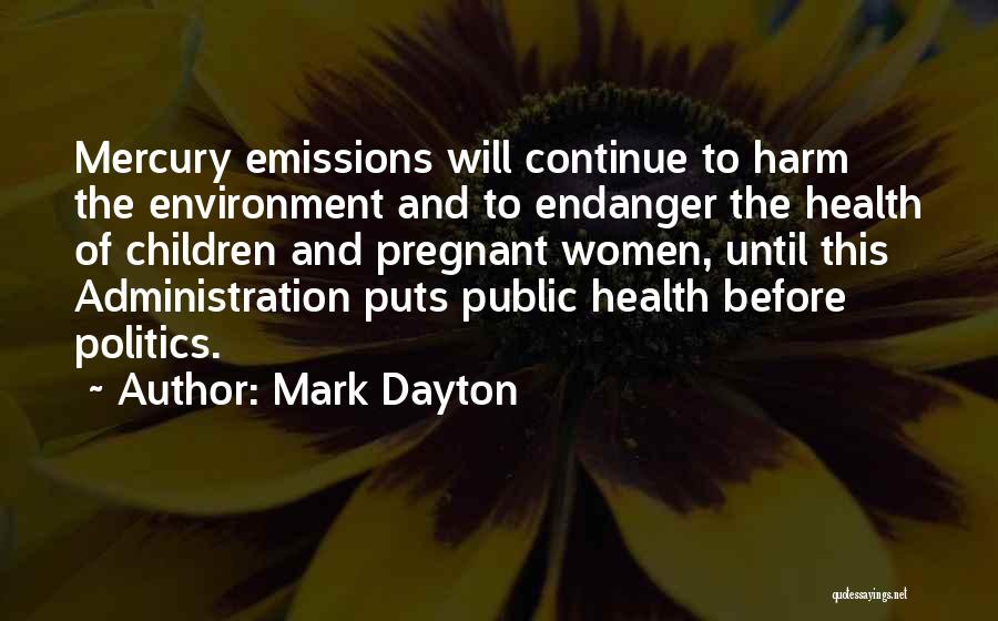 Endanger Quotes By Mark Dayton