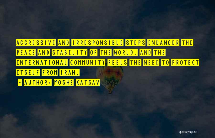 Endanger Quotes By Moshe Katsav