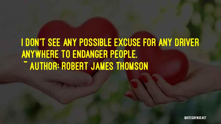 Endanger Quotes By Robert James Thomson