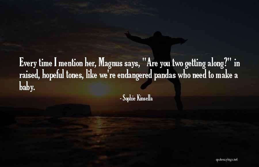 Endangered Pandas Quotes By Sophie Kinsella Endangered Pandas Quotes By Sophie Kinsella