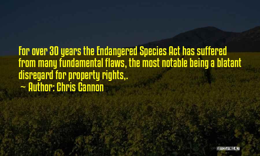 Endangered Species Act Quotes By Chris Cannon