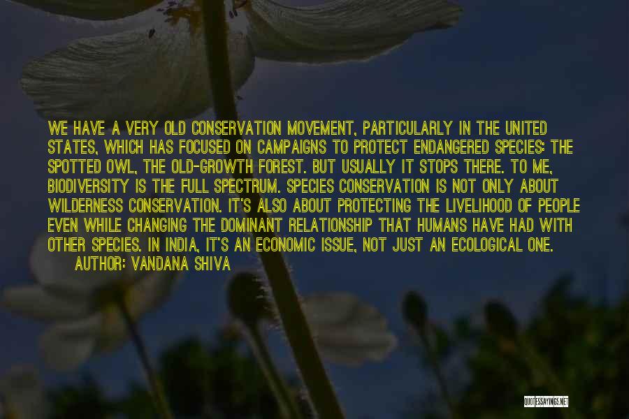Endangered Species Conservation Quotes By Vandana Shiva