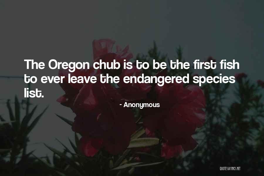 Endangered Species Quotes By Anonymous