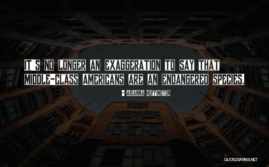 Endangered Species Quotes By Arianna Huffington Endangered Species Quotes By Arianna Huffington