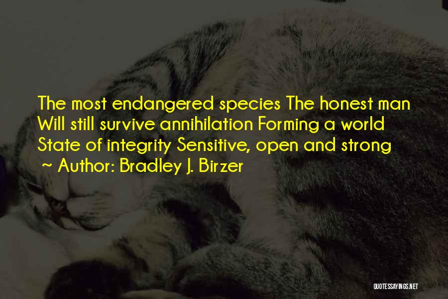 Endangered Species Quotes By Bradley J. Birzer