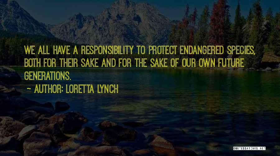 Endangered Species Quotes By Loretta Lynch