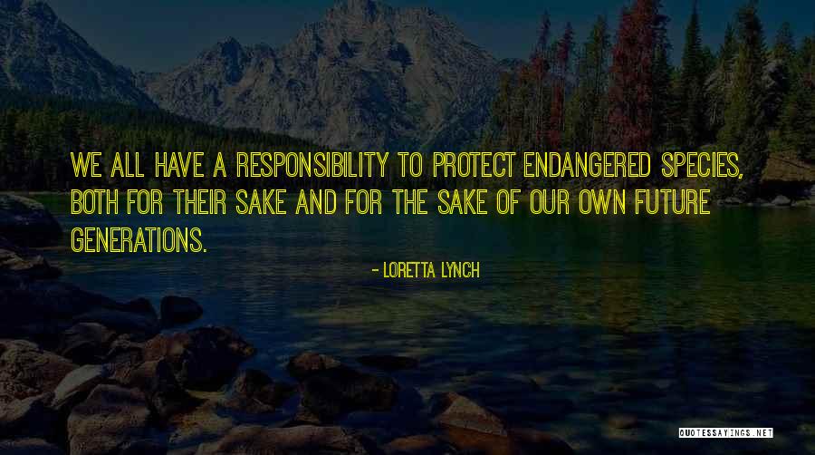 Endangered Species Quotes By Loretta Lynch