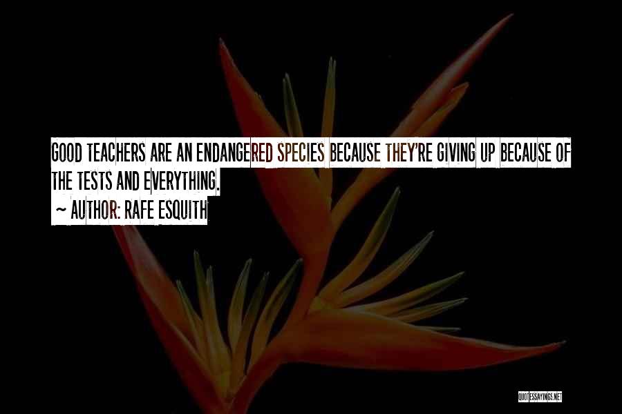 Endangered Species Quotes By Rafe Esquith