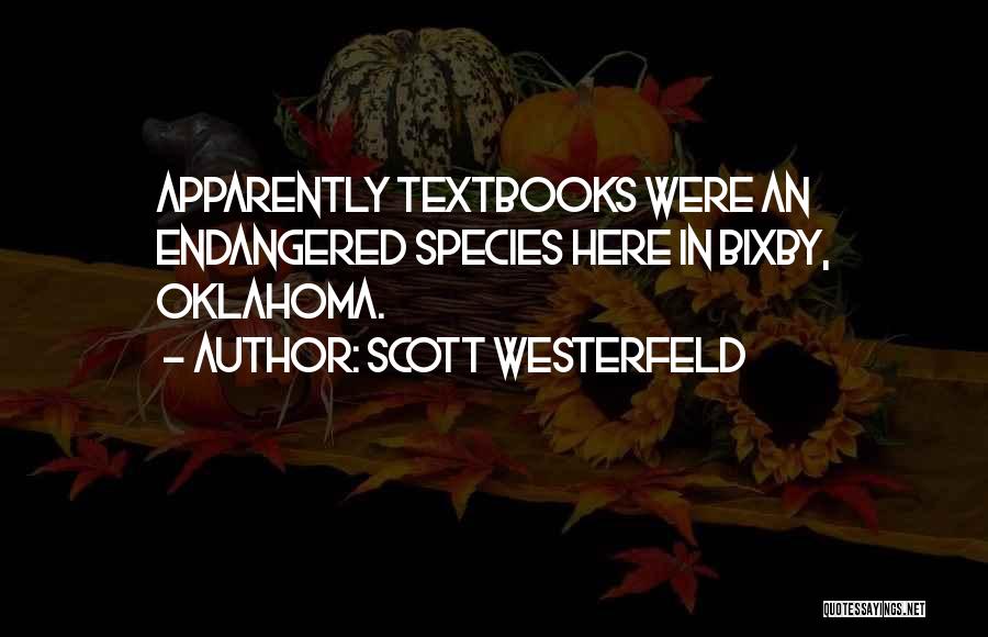 Endangered Species Quotes By Scott Westerfeld