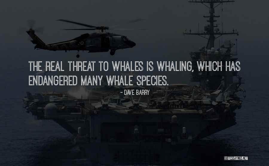 Endangered Whales Quotes By Dave Barry Endangered Whales Quotes By Dave Barry