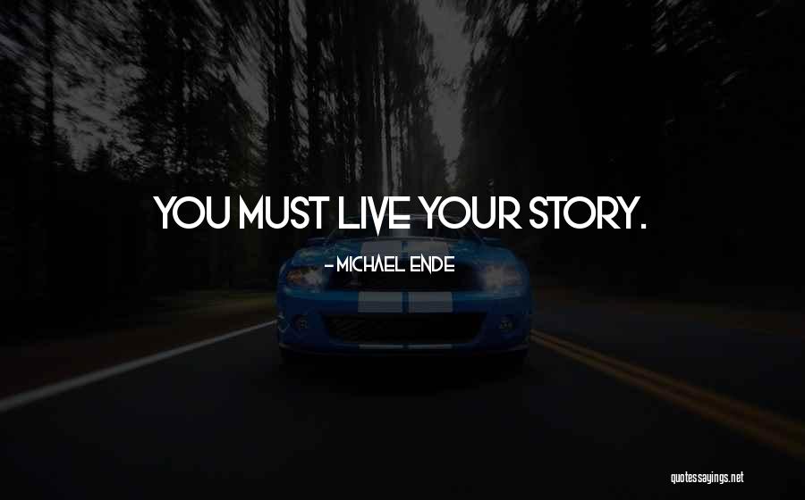 Ende Story Quotes By Michael Ende Ende Story Quotes By Michael Ende